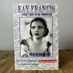 Kay Francis I Can’ Wait to be Forgotten Scott O’brien 2007 2nd Edition Paperback