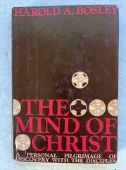 The Mind of Christ: A Personal Pilgrimage Of Discovery With The Disciples