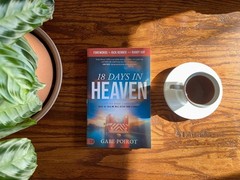 18 Days in Heaven: I Left My Body. I Met Jesus. What He Told Me Will Alter…