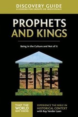 Prophets and Kings Discovery Guide: Being in the Culture and Not of It (2) (That