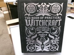 The Book of Practical Witchcraft: A Compendium of Spells, Rituals and Occult Kno