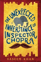 The Unexpected Inheritance of Inspector Chopra (A Baby Ganesh Agency Investi…