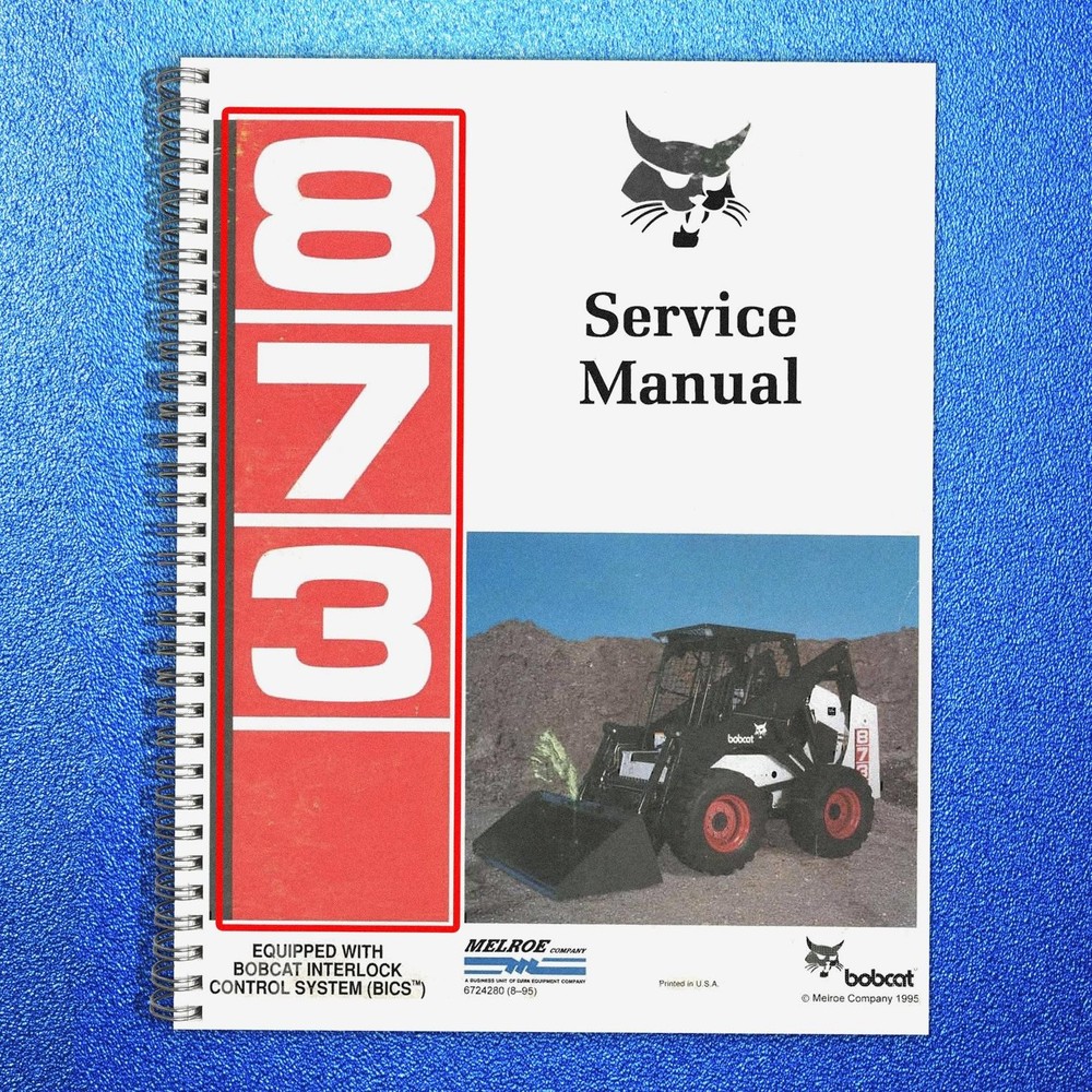 BOBCAT 873 Service Repair Manual – FIXED – COVERED – XL FOLDOUT PAGES