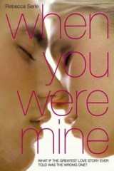 When You Were Mine – Paperback By Serle, Rebecca – GOOD