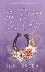The Dreams We Chase Paperback by H K Green