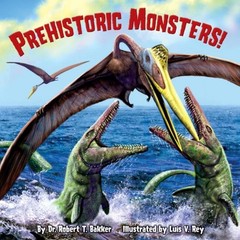 PREHISTORIC MONSTERS! (PICTUREBACK(R)) By Robert T. Bakker & Luis Rey EXCELLENT