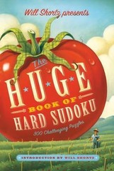 Will Shortz Presents the Huge Book of Hard Sudoku : 300 Challenging Puzzles…