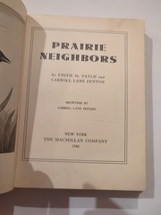 Prairie Neighbors Edith M. Patch HC 1940 Vtg First Ed Macmillan Company