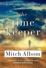 The Time Keeper – Paperback By Albom, Mitch – GOOD