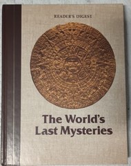The Worlds Last Mysteries Book HC Readers Digest Mayan Stonehenge History – Book