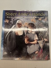 Sister Anne’s Hands by Lorbiecki, Marybeth