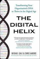 The Digital Helix: Transforming Your Organization’s DNA to Thrive in the…