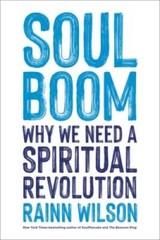 Soul Boom: Why We Need a Spiritual Revolution – Hardcover – GOOD