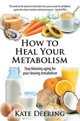 How to Heal Your Metabolism by Kate Deering Paperback