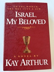Israel, My Beloved by Kay Arthur 1996, Hardcover with Dust Jacket