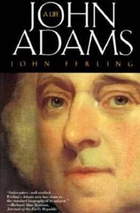 John Adams: A Life – Paperback By Ferling, John – GOOD