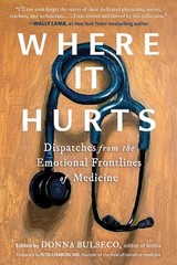 Where It Hurts: Dispatches from the Emotional Frontlines of Medicine Paperback