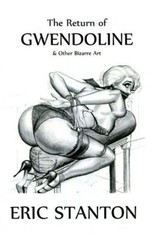 Eric Stanton, Bound To Please, Eric Stanton, The Return of Gwendoline – 2 books