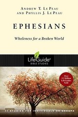 Ephesians: Wholeness for a – Staple Bound, by Le Peau Andrew – Very Good o