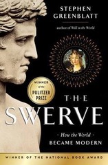 THE SWERVE: How the World Became Modern by STEPHEN GREENBLATT (1st Ed. HC 2011)