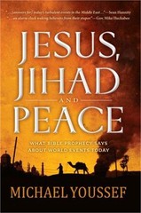 Jesus, Jihad, and Peace: What Bible Prophecy Says about World Events Today (Pape