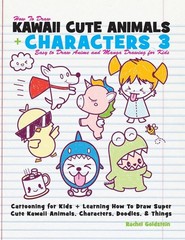 How to Draw Kawaii Cute Animals + Characters 3: Easy to Draw Anime and Manga…