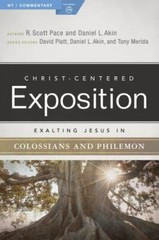 Exalting Jesus in Colossians and Philemon by R. Scott Pace (2021 Paperback)