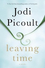 Leaving Time: A Novel – hardcover, Jodi Picoult, 0345544927