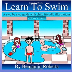 Learn To Swim: Teaching You to Teach Your Child to Swim – paperback Roberts,…