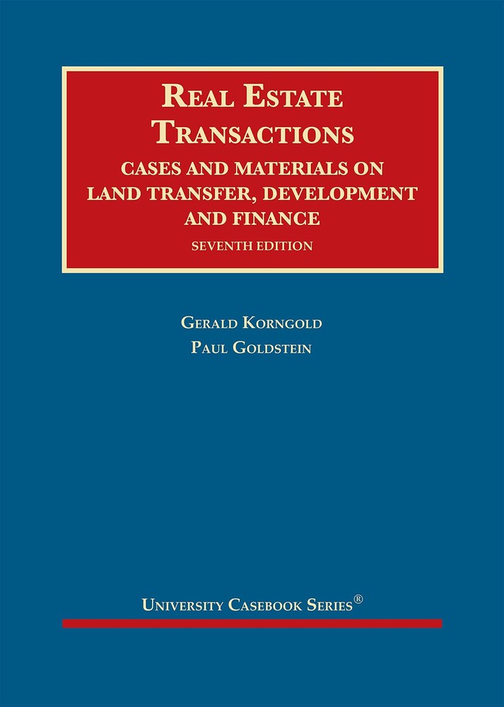 Real Estate Transactions: Cases and Materials on Land Transfer, Development and