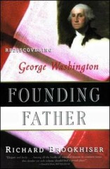 Founding Father: Rediscovering George Washington – Paperback – GOOD