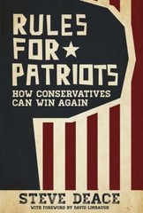 Rules for Patriots: How Conservatives Can Win Again by Steve Deace: Used