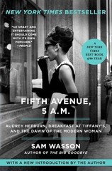 Fifth Avenue, 5 A.M.: Audrey Hepburn, Breakfast at Tiffany’s, and the Dawn of th
