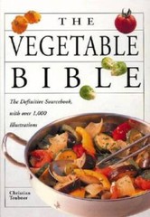 The Vegetable Bible – Paperback By Teubner, Christian – GOOD
