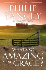 What’s So Amazing About Grace? Study Guide .. NEW