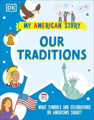 Our Traditions: What Symbols and Celebrations do Americans share? (My Americ…