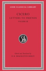 Letters to Friends, Volume III: Letters 281–435