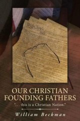 Our Christian Founding Fathers: This Is a Christian Nation