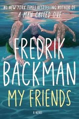 My Friends: A Novel – Hardcover, by Backman Fredrik – Good b