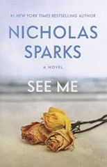 See Me – Hardcover By Sparks, Nicholas – GOOD
