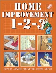 Home Improvement 1-2-3: Expert Advice from the Home Depot – Hardcover – GOOD