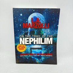 On The Trail Of The Nephilim by L.A. Marzulli Paperback 2019