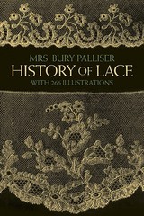History of Lace (Dover Crafts: Lace) by Mrs. Bury Palliser