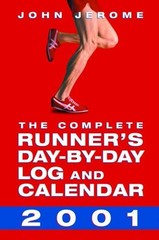 The Complete Runner’s Day-by-Day Log and Calendar, 2001