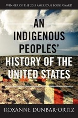 Indigenous Peoples’ History of the United States by Roxanne Dunbar-Ortiz…