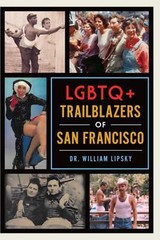 NEW The History Press LGBTQ+ Trailblazers of San Francisco, CA 9781467151863 Tr
