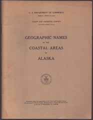 GEOGRAPHIC NAMES IN THE COASTAL AREAS OF ALASKA Project Op-765-23-3-7