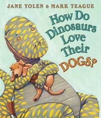 How Do Dinosaurs Love Their Dogs? – board book Yolen, Jane|Teague, Mark