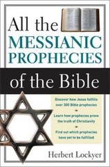 All The Messianic Prophecies Of The Bible, Paperback by Lockyer, Herbert, Lik…