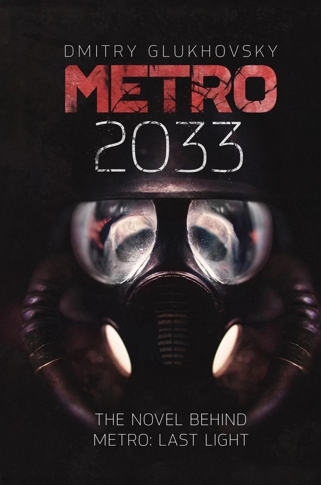 Metro 2033 The Novel That Inspired the Bestselling Games Paperback Book